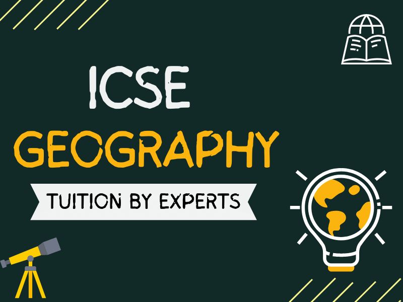 ICSE Geography Tuition