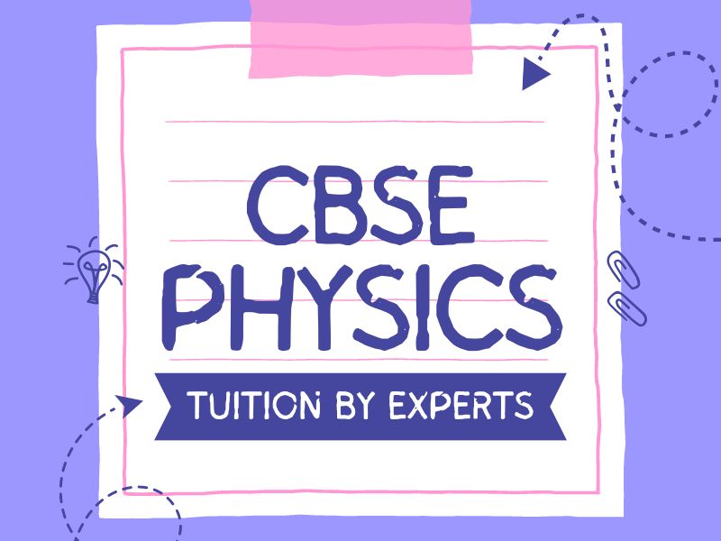 CBSE Physics Tuition 